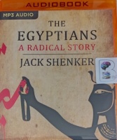 The Egyptians - A Radical Story written by Jack Shenker performed by Jack Shenker on MP3 CD (Unabridged)